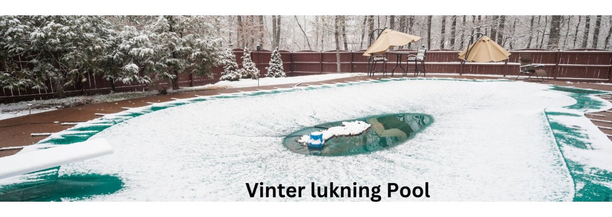 Hvorn�r skal du vinterlukke din pool?